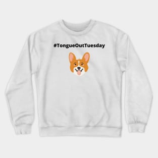 Tongue Out Tuesday Crewneck Sweatshirt